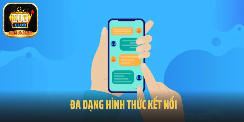 Đa dạng hình thức kết nối 