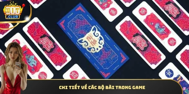 Chi tiết về các bộ bài trong game