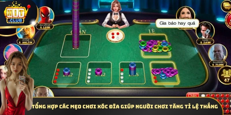 Tổng hợp các mẹo chơi Xóc Đĩa giúp người chơi tăng tỉ lệ thắng